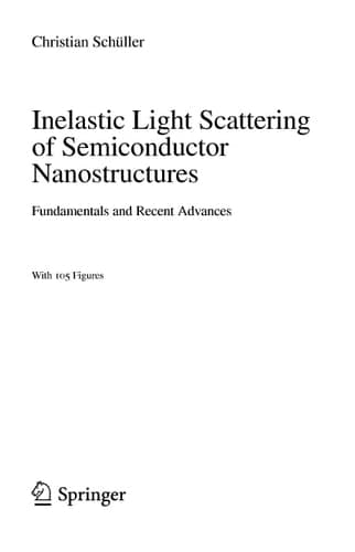 Inelastic Light Scattering of Semiconductor Nanostructures Fundamentals and Recent Advances