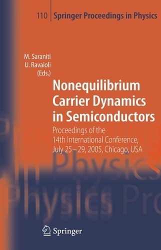 Nonequilibrium Carrier Dynamics in Semiconductors Proceedings of the 14th International Conference, July 25-29, 2005, Chicago, USA