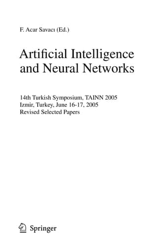 Artificial Intelligence and Neural Networks 14th Turkish Symposium, TAINN 2005, Izmir, Turkey, June 16-17, 2005, Revised Selected Papers