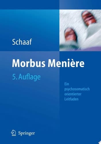 Morbus Menière Schwindel - Hörverlust - Tinnitus ; eine psychosomatisch orientierte Darstellung ; mit 3 Tabellen