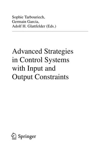 Advanced Strategies in Control Systems with Input and Output Constraints