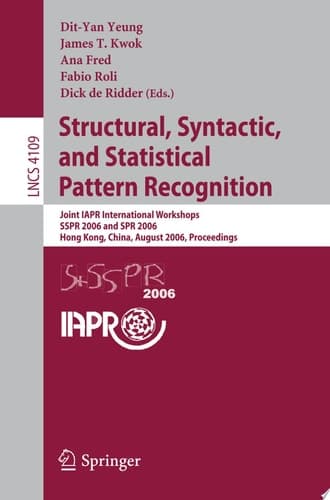 Structural, Syntactic, and Statistical Pattern Recognition Joint IAPR International Workshops, SSPR 2006 and SPR 2006, Hong Kong, China, August 17-19, 2006, Proceedings