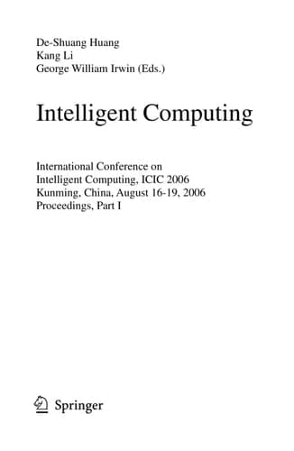 Computational Intelligence and Bioinformatics International Conference on Intelligent Computing, ICIC 2006, Kunming, China, August 16-19, 2006, Proceedings