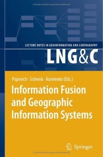 Information Fusion and Geographic Information Systems Proceedings of the Third International Workshop