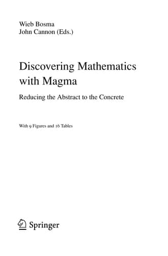 Discovering Mathematics with Magma Reducing the Abstract to the Concrete