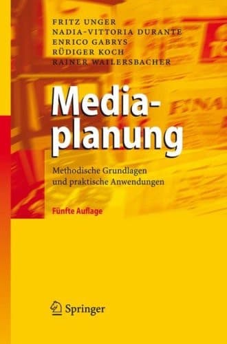 Mediaplanung Methodische Grundlagen und praktische Anwendungen