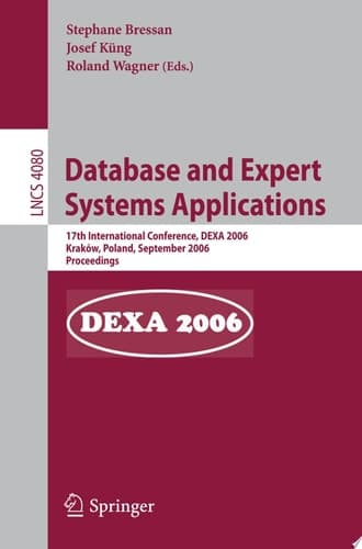 Database and Expert Systems Applications 17th International Conference, DEXA 2006, Krakow, Poland, September 4-8, 2006, Proceedings