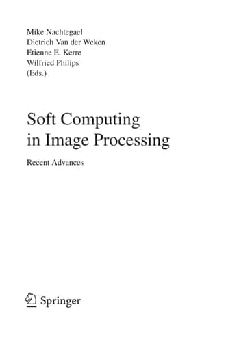 Soft Computing in Image Processing Recent Advances