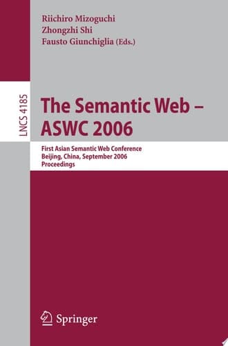 The Semantic Web – ASWC 2006 First Asian Semantic Web Conference, Beijing, China, September 3-7, 2006, Proceedings