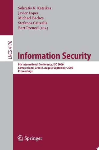 Information Security 9th International Conference; ISC 2006, Samos Island, Greece, August 30 - September 2, 2006, Proceedings