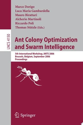 Ant Colony Optimization and Swarm Intelligence 5th International Workshop, ANTS 2006, Brussels, Belgium, September 4-7, 2006, Proceedings