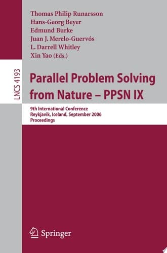 Parallel Problem Solving from Nature - PPSN IX 9th International Conference, Reykjavik, Iceland, September 9-13, 2006, Proceedings
