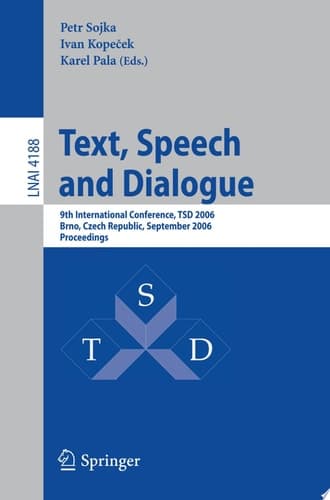 Text, Speech and Dialogue 9th International Conference, TSD 2006, Brno, Czech Republic, September 11-15, 2006, Proceedings