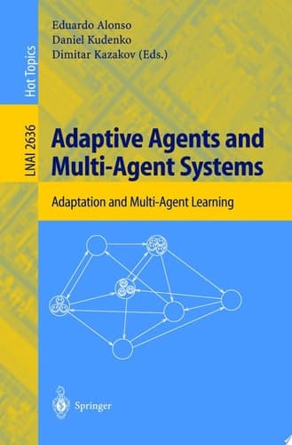 Adaptive Agents and Multi-Agent Systems Adaptation and Multi-Agent Learning