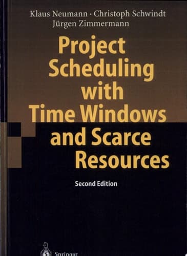 Project Scheduling with Time Windows and Scarce Resources Temporal and Resource-Constrained Project Scheduling with Regular and Nonregular Objective Functions