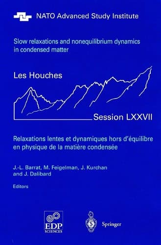 Slow Relaxations and Nonequilibrium Dynamics in Condensed Matter Les Houches Session LXXVII, 1-26 July, 2002