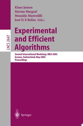 Experimental and Efficient Algorithms Second International Workshop, WEA 2003, Ascona, Switzerland, May 26-28, 2003, Proceedings