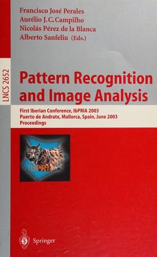 Pattern Recognition and Image Analysis First Iberian Conference, Ibpria 2003, Puerto De Andratx, Mallorca, Spain, June 4-6, 2003 : Proceedings