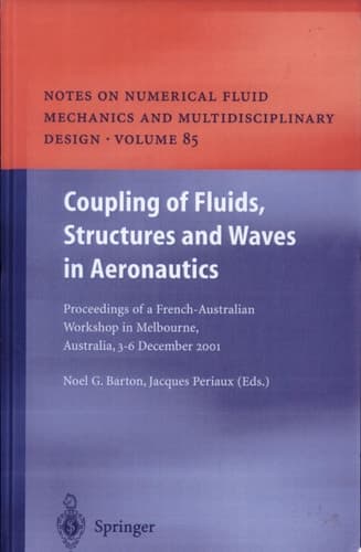 Coupling of Fluids, Structures and Waves in Aeronautics Proceedings of a French-Australian Workshop in Melbourne, Australia 3-6 December 2001