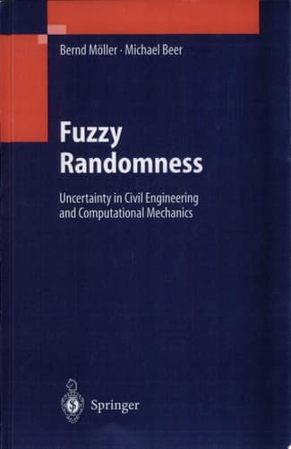 Fuzzy Randomness Uncertainty in Civil Engineering and Computational Mechanics