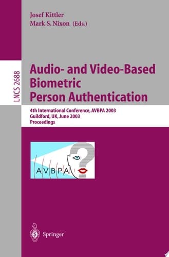 Audio-and Video-Based Biometric Person Authentication 4th International Conference, AVBPA 2003, Guildford, UK, June 9-11, 2003, Proceedings