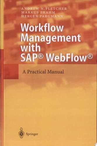 Workflow Management with SAP® WebFlow® A Practical Manual