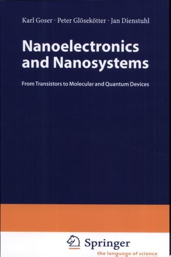 Nanoelectronics and Nanosystems From Transistors to Molecular and Quantum Devices