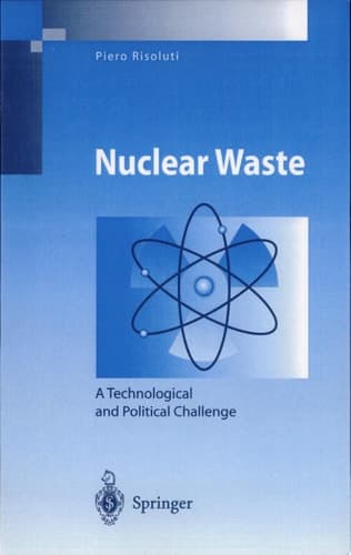 Nuclear Waste A Technological and Political Challenge