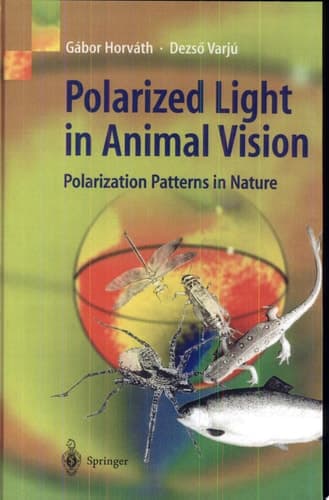 Polarized Light in Animal Vision Polarization Patterns in Nature