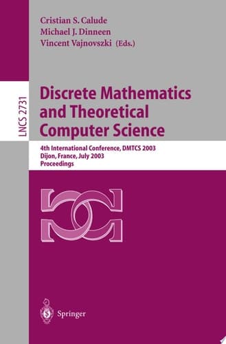 Discrete Mathematics and Theoretical Computer Science 4th International Conference, DMTCS 2003, Dijon, France, July 7-12, 2003. Proceedings