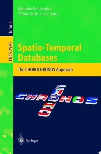 Spatio-Temporal Databases The CHOROCHRONOS Approach