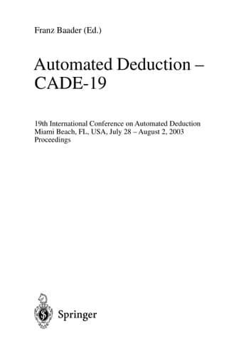 Automated Deduction - CADE-19 19th International Conference on Automated Deduction Miami Beach, FL, USA, July 28 - August 2, 2003, Proceedings