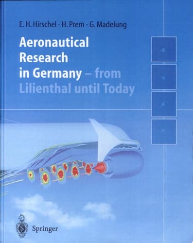 Aeronautical Research in Germany From Lilienthal Until Today