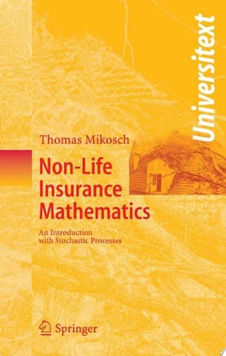 Non-Life Insurance Mathematics An Introduction With Stochastic Processes
