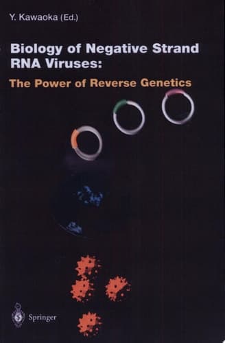 Biology of Negative Strand RNA Viruses: The Power of Reverse Genetics