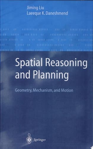Spatial Reasoning and Planning Geometry, Mechanism, and Motion