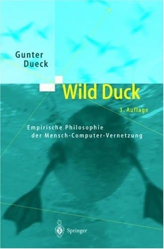 Wild Duck Empirische Philosophie der Mensch-Computer-Vernetzung