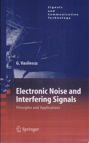 Electronic Noise and Interfering Signals Principles and Applications