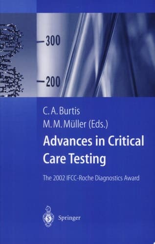 Advances in Critical Care Testing The 2002 Ifcc-Roche Diagnostics Award
