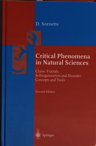 Critical Phenomena in Natural Sciences Chaos, Fractals, Selforganization and Disorder: Concepts and Tools