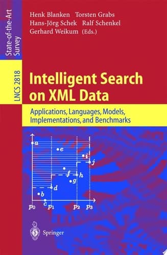 Intelligent Search on XML Data Applications, Languages, Models, Implementations, and Benchmarks