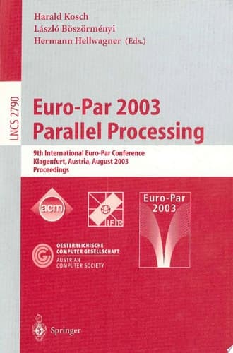 Euro-Par 2003 Parallel Processing 9th International Euro-Par Conference, Klagenfurt, Austria, August 26-29, 2003 : Proceedings