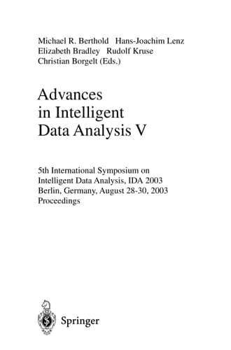 Advances in Intelligent Data Analysis V 5th International Symposium on Intelligent Data Analysis, IDA 2003, Berlin, Germany, August 28-30, 2003, Proceedings