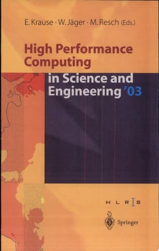 High Performance Computing in Science and Engineering ’03 Transactions of the High Performance Computing Center Stuttgart (HLRS) 2003