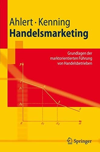 Handelsmarketing Grundlagen der marktorientierten Führung von Handelsbetrieben