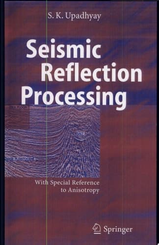 Seismic Reflection Processing With Special Reference to Anisotropy