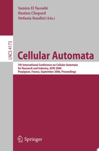 Cellular Automata 7th International Conference on Cellular Automata for Research and Industry, ACRI 2006, Perpignan, France, September 20-23, 2006, Proceedings