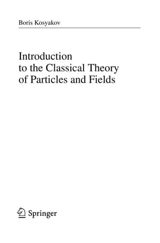 Introduction to the Classical Theory of Particles and Fields