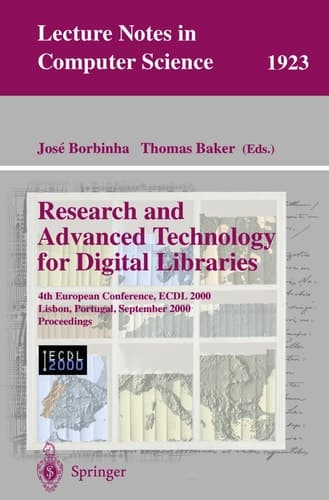 Research and Advanced Technology for Digital Libraries 4th European Conference, ECDL 2000, Lisbon, Portugal, September 18–20, 2000 Proceedings