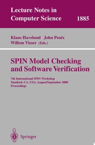 SPIN Model Checking and Software Verification 7th International SPIN Workshop Stanford, CA, USA, August 30 - September 1, 2000 Proceedings